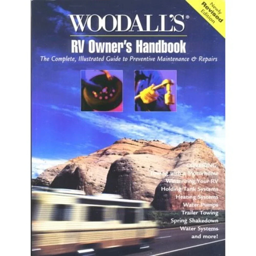 Woodall's RV Owner's Handbook: The Complete, Illustrated Guide to Preventative